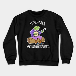 The Sickness Crewneck Sweatshirt